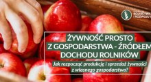 Jak rozpocząć produkcję i sprzedaż żywności z własnego gospodarstwa ?